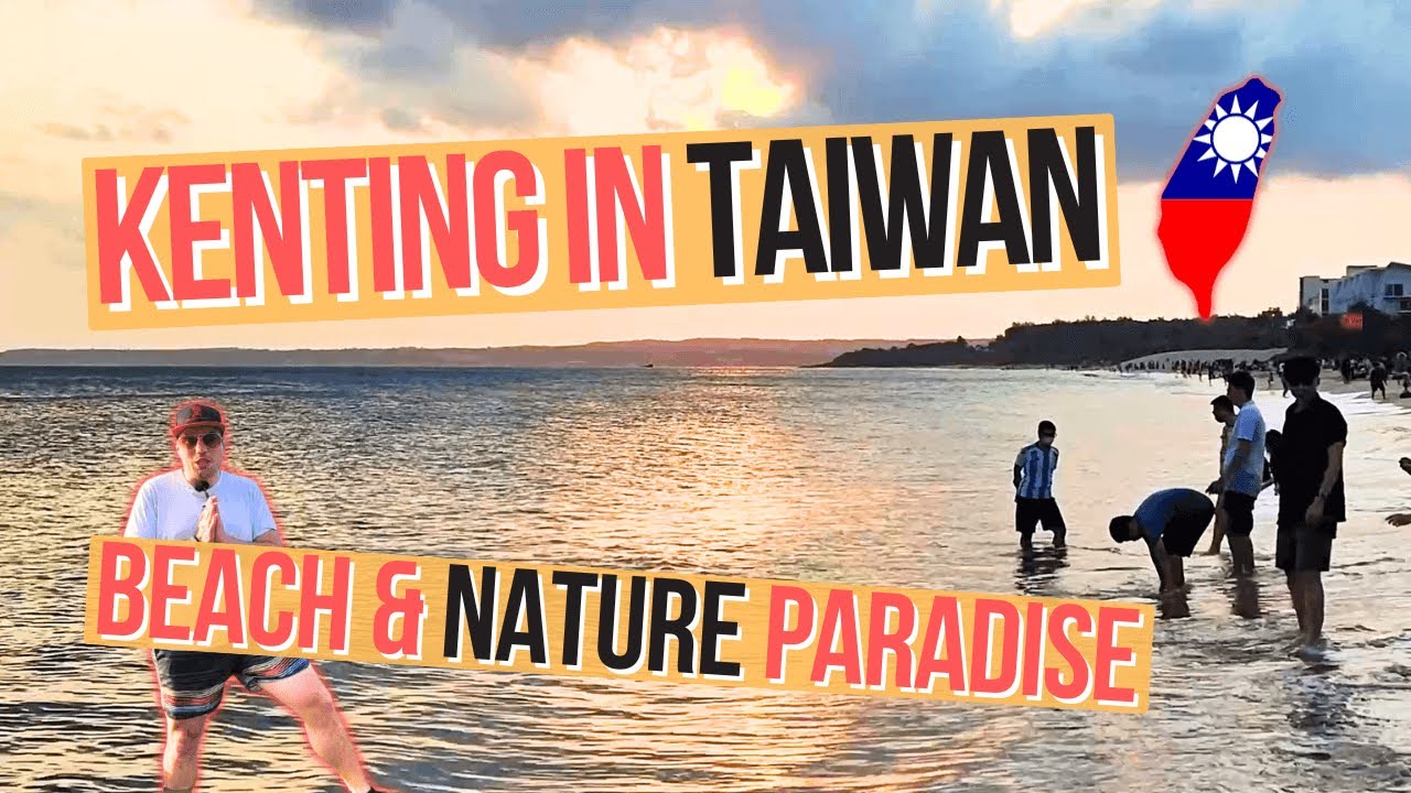Kenting Travel Guide: Visiting Taiwan's Beach Paradise - Surfing & Hiking in Kenting National Park