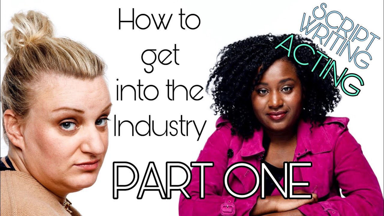 How to Get into the Industry - Part 1 -  Daisy May Cooper chats to Susan Wokoma