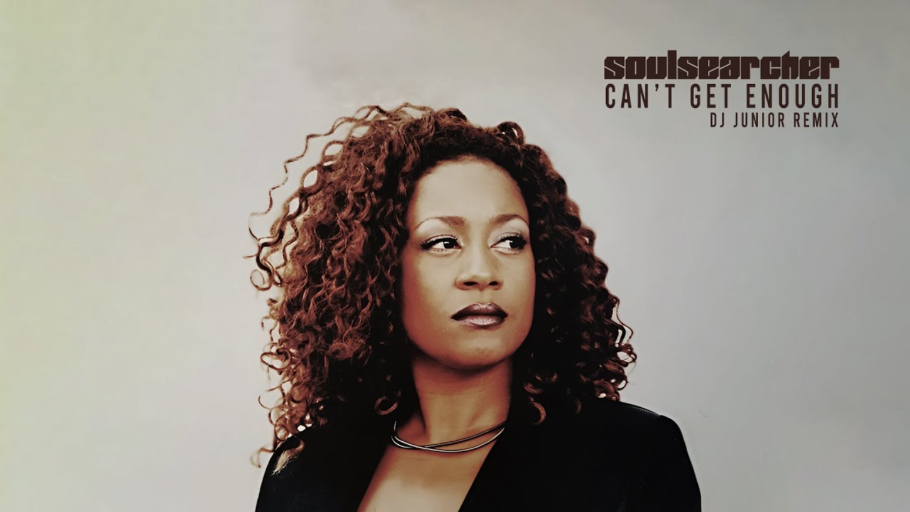 Soulsearcher - Can't get enough (DJ Junior Remix)