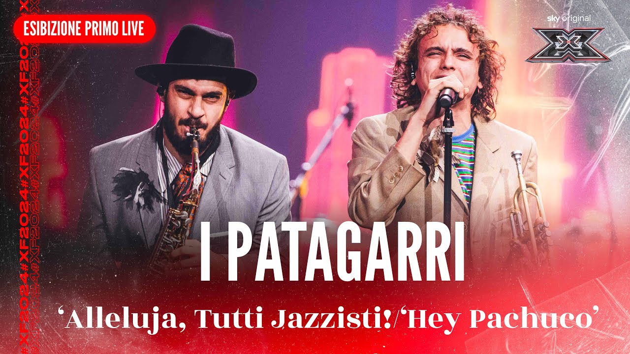 I Patagarri | ‘Alleluja, Tutti Jazzisti!/‘Hey Pachuco’ | Esibizione Primo Live | X Factor 2024