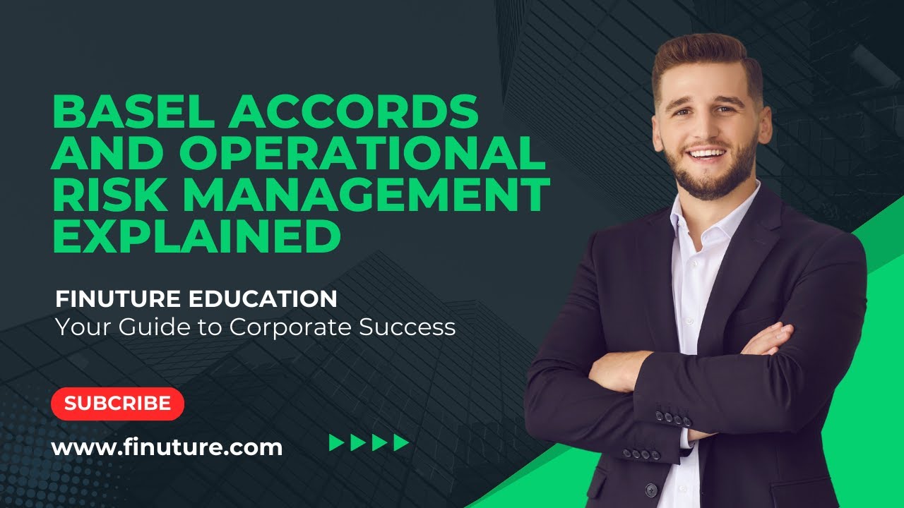 Basel Accords and Operational Risk Management Explained