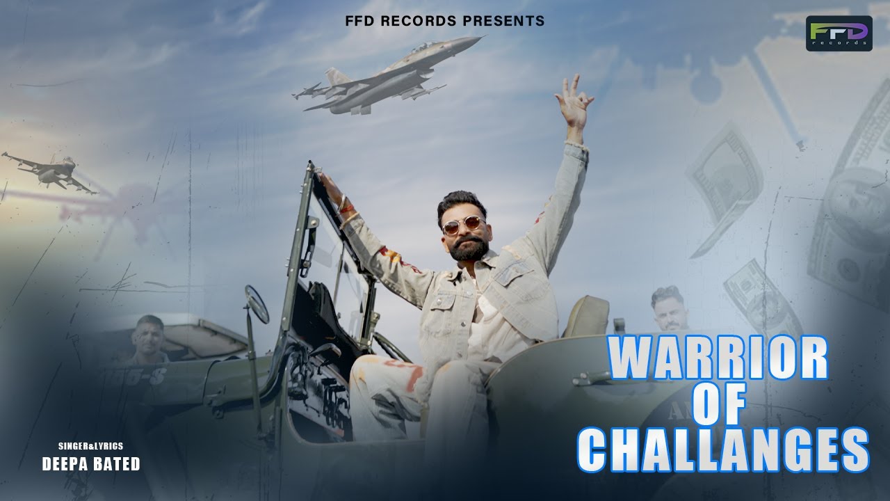 Warrior of Challenges | New Punjabi Song 2025 | (offical Video) | FFD records Present |Deepa Bated |