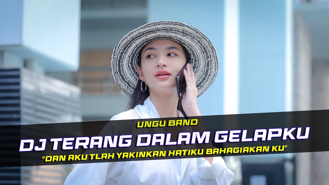 DJ Terang Dalam Gelapku - Ungu Remix Galau Slow Bass
