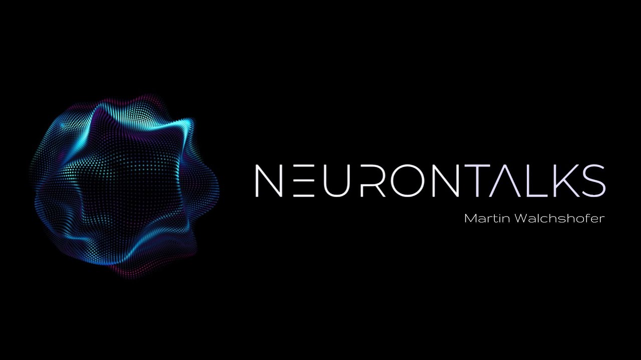 NEURONTALKS - Martin Walchshofer - 