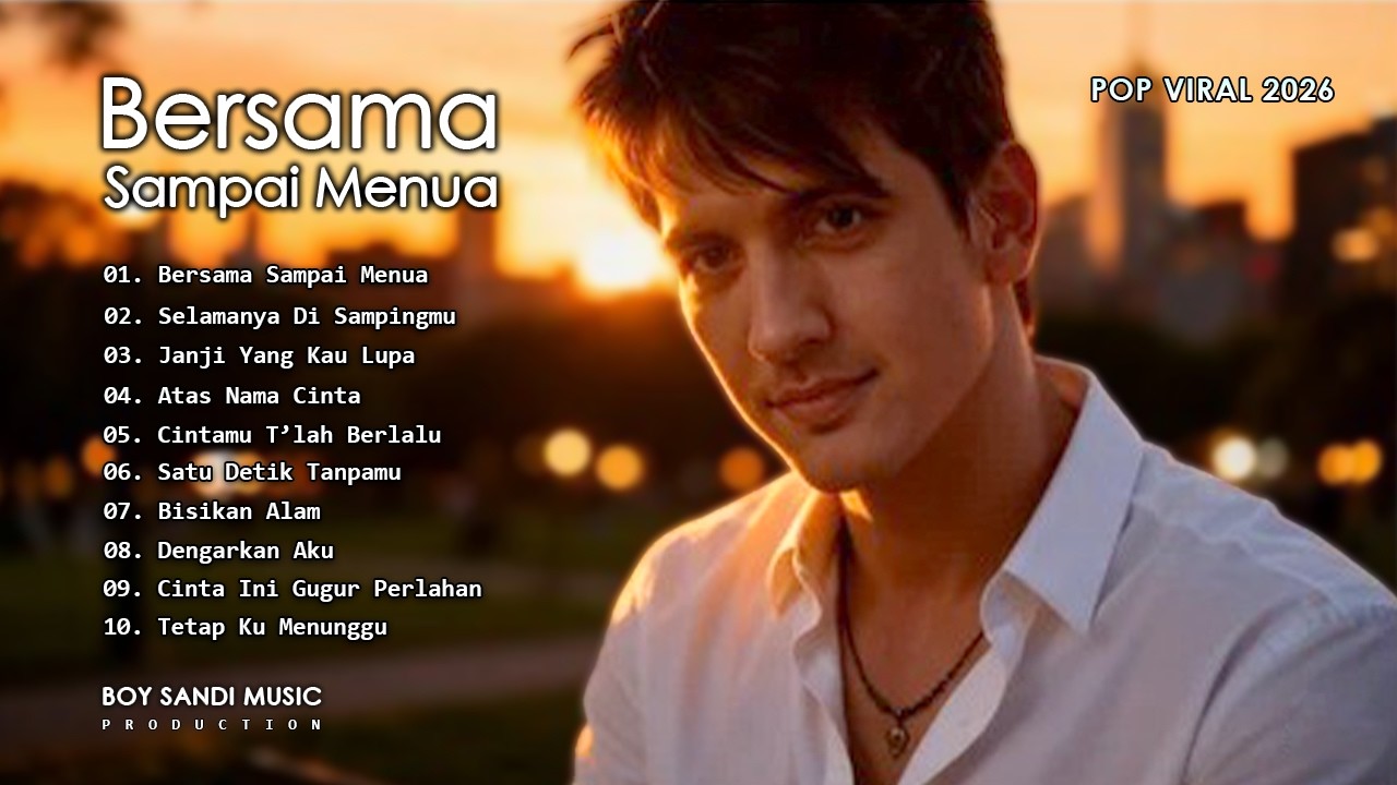 Lagu Terbaru Boy Sandi 2026 – Bersama Sampai Menua | Romantis Banget!