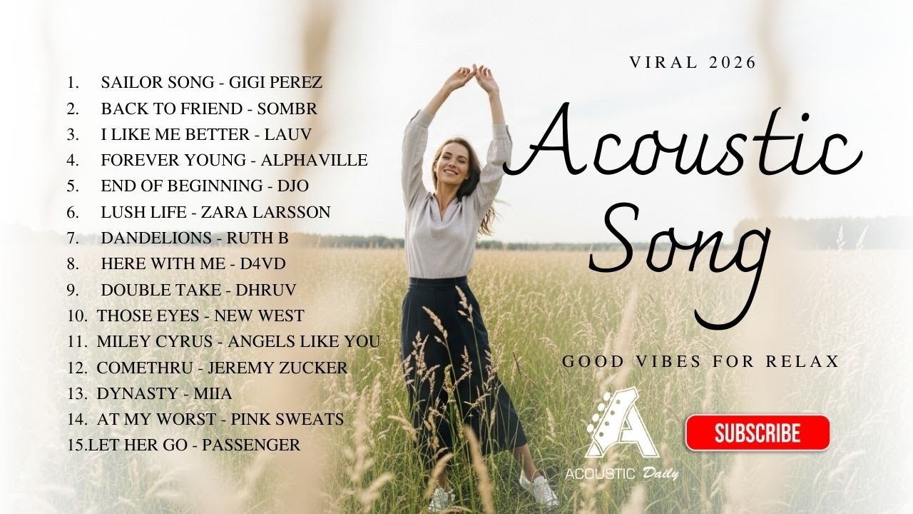 Best TikTok Song 2026  Global Acoustic Hits Song 🎵🎧 | Sailor Song, Back To Friend, I Like Me Better