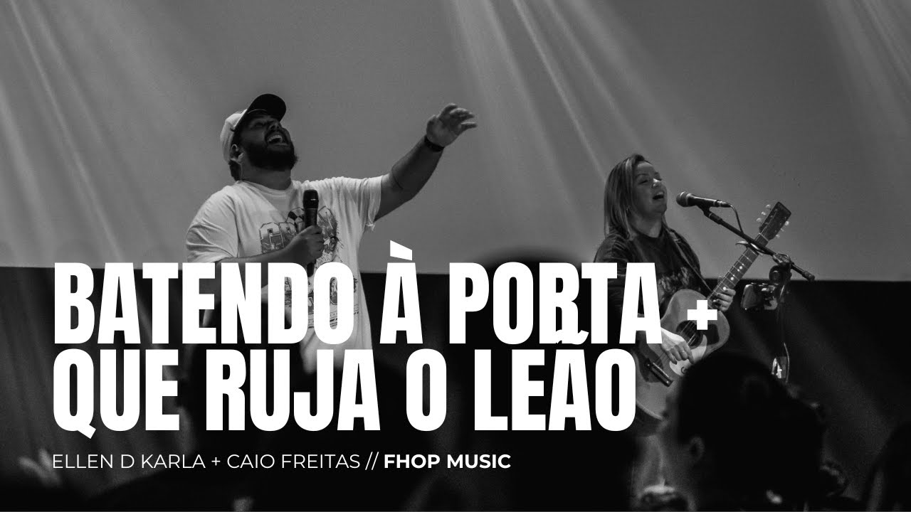 BATENDO À PORTA + QUE RUJA O LEÃO // FHOP MUSIC NA COMUNIDADE