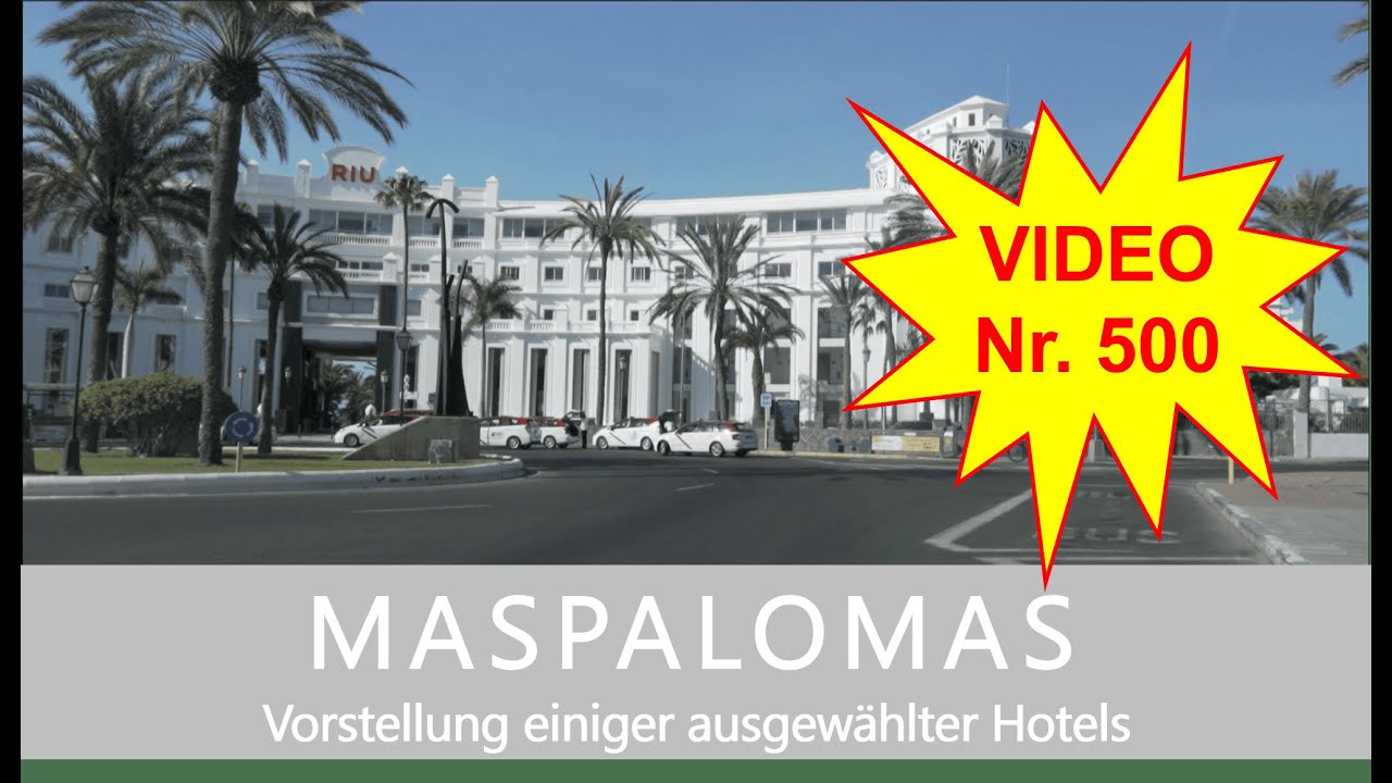 GRAN CANARIA / MASPALOMAS Vorstellung einiger ausgewählter Hotels