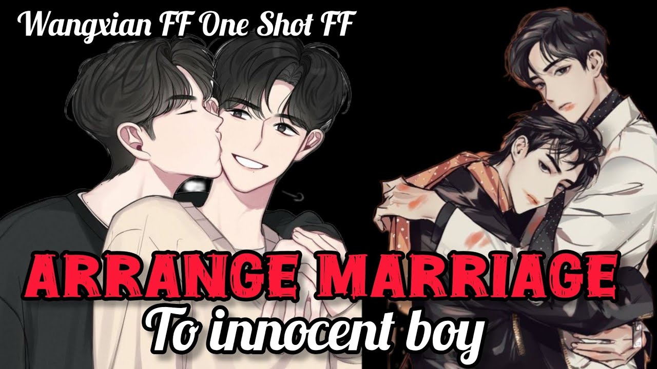 Arrange marriage to innocent boy 🥰#wangxianfanfictionexplainedinhindi #wangxianff #oneshot #blstory 