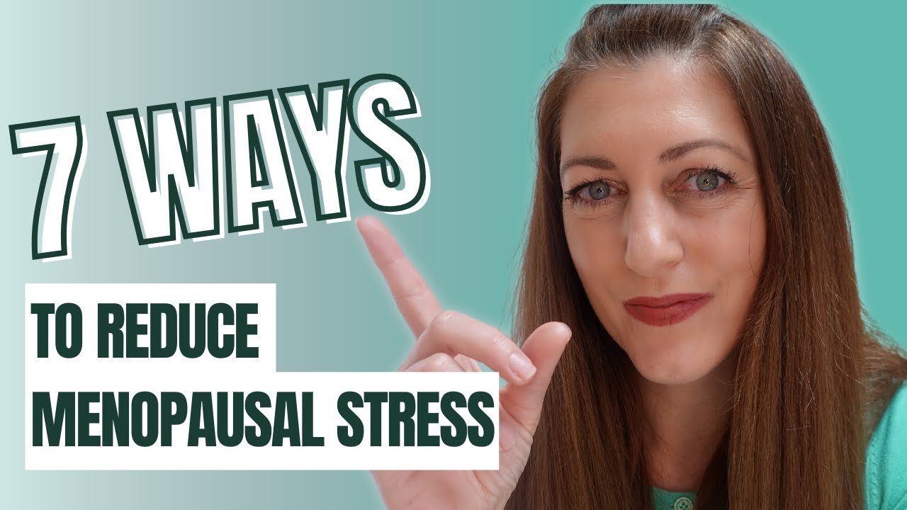 Menopause & Stress: why we feel so stressed and how to reduce it