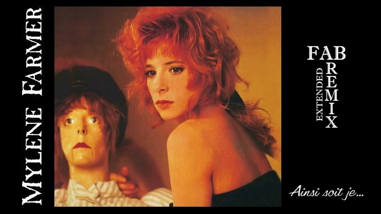 Mylène Farmer -Ainsi Soit Je - Extended Fabremix  1988