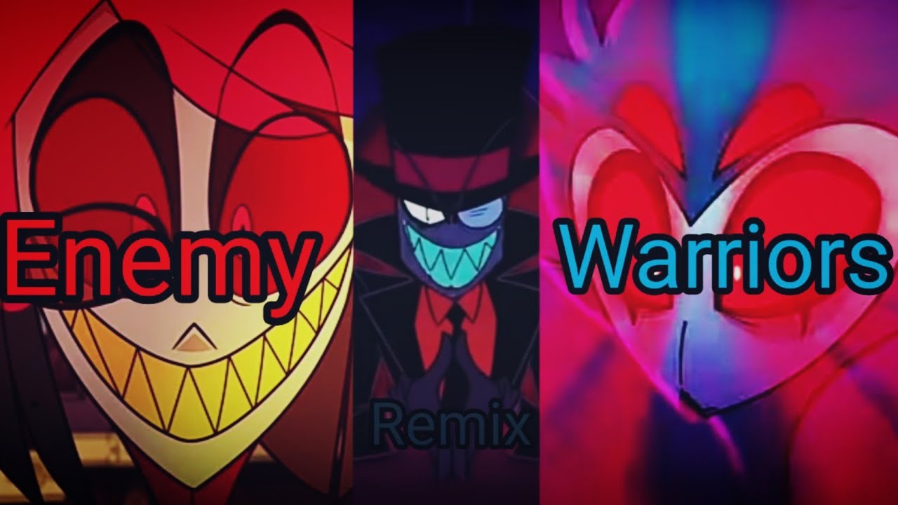 Hazbin hotel//Helluva boss//Villainous AMV ENEMY//Warriors remix