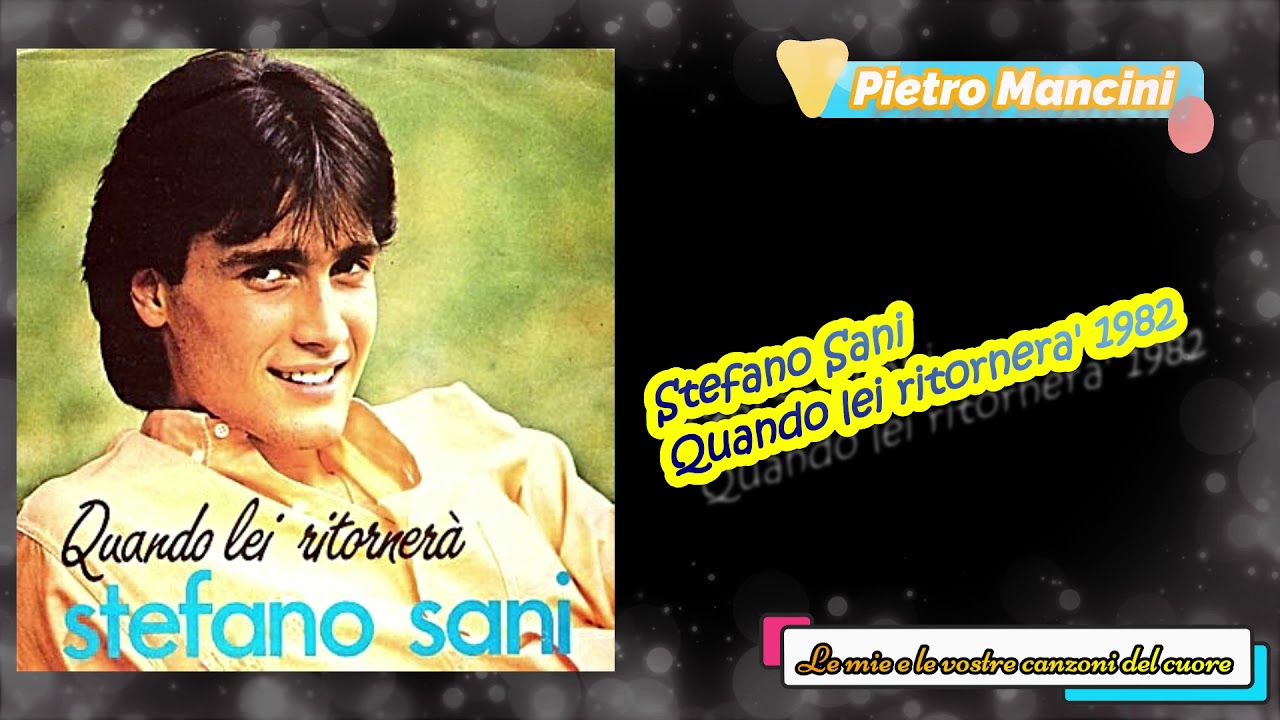 Stefano Sani - Quando lei ritornera' 1982