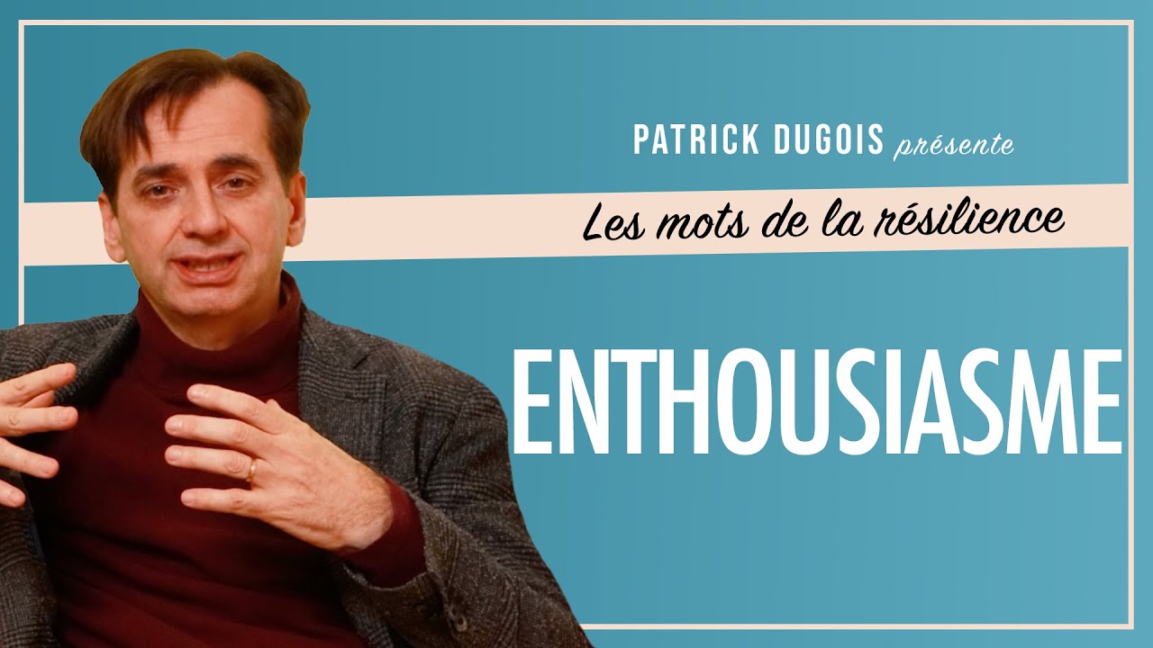 ENTHOUSIASME ! - Les Mots de la Résilience