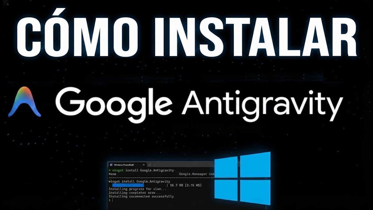 C&oacute;mo Instalar Google Antigravity en Windows (F&aacute;cil y R&aacute;pido)