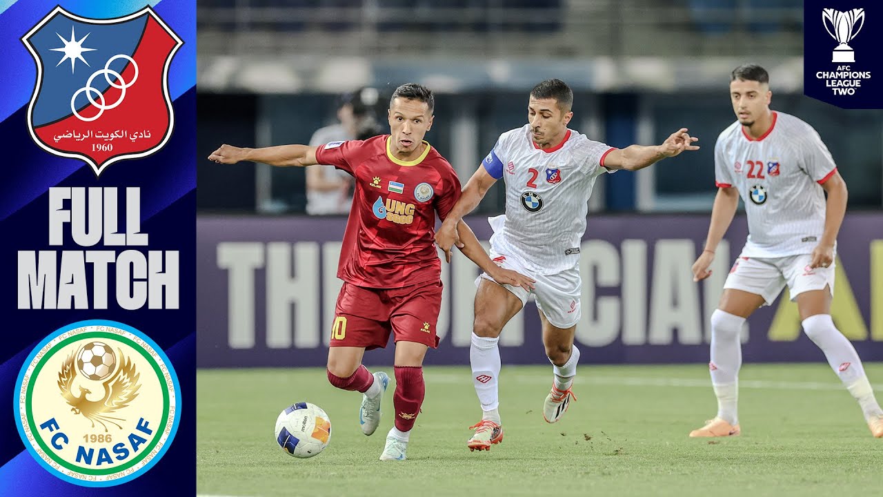 Kuwait SC (KUW) - PFC Nasaf (UZB) | Full Match | AFC Champions League Two&trade;