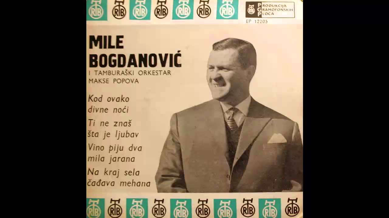 Mile Bogdanovic - Na kraj sela cadjava mehana - (Audio 1963) HD