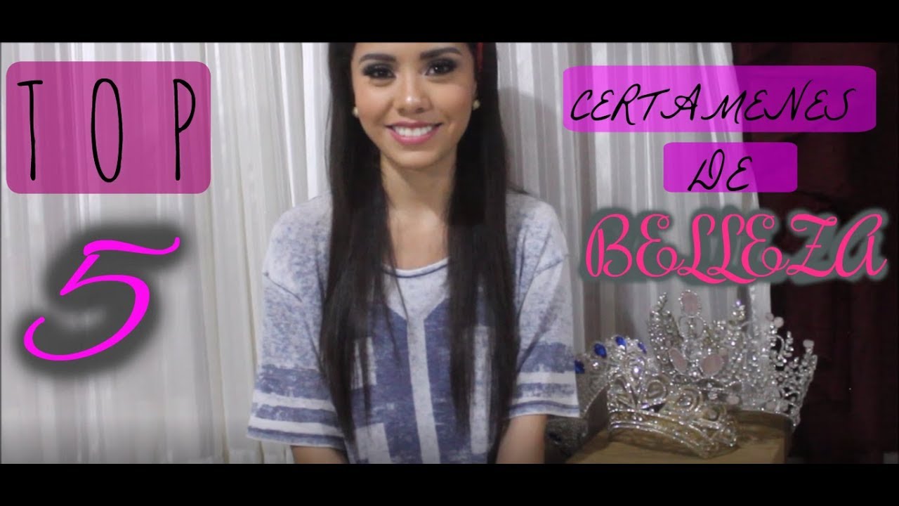 Top 5 - Certamenes de Belleza m&aacute;s Importantes!