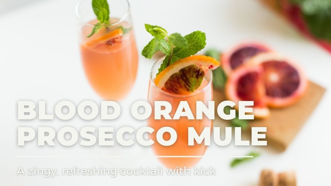 BLOOD ORANGE PROSECCO MULE COCKTAIL
