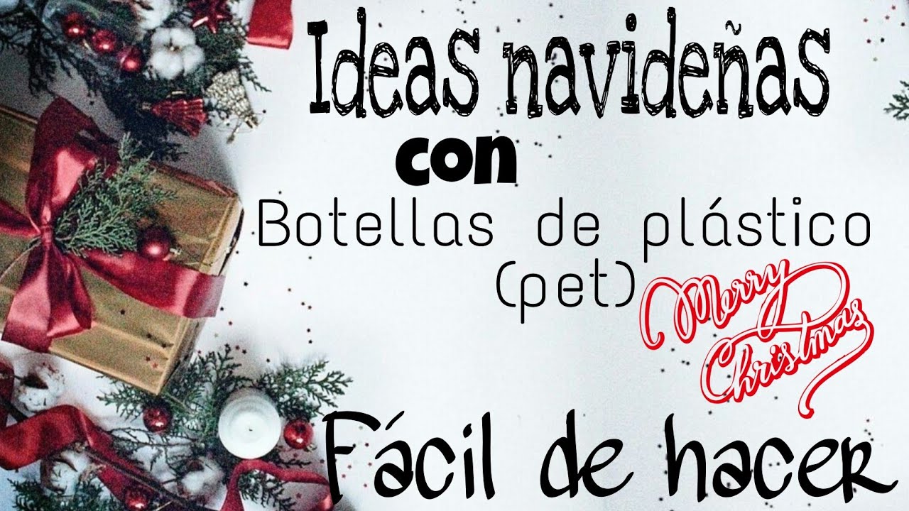 MANUALIDADES NAVIDE&Ntilde;AS f&aacute;cil con botellas de pl&aacute;stico pet / IDEAS NAVIDE&Ntilde;AS F&Aacute;CILES