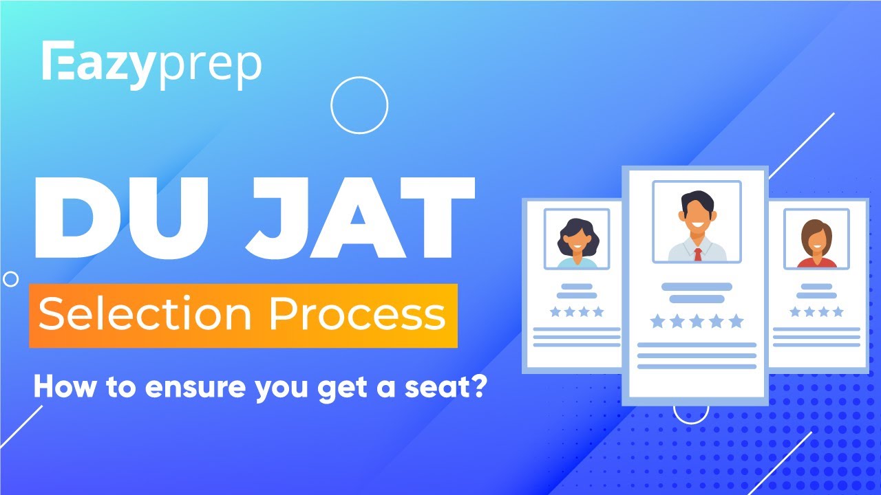 DU JAT Selection Process | How to ensure you get a seat?