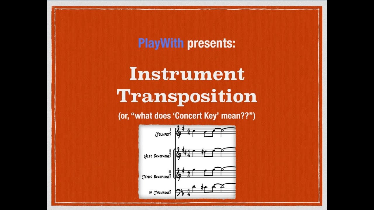 Instrument Transposition and Concert Key