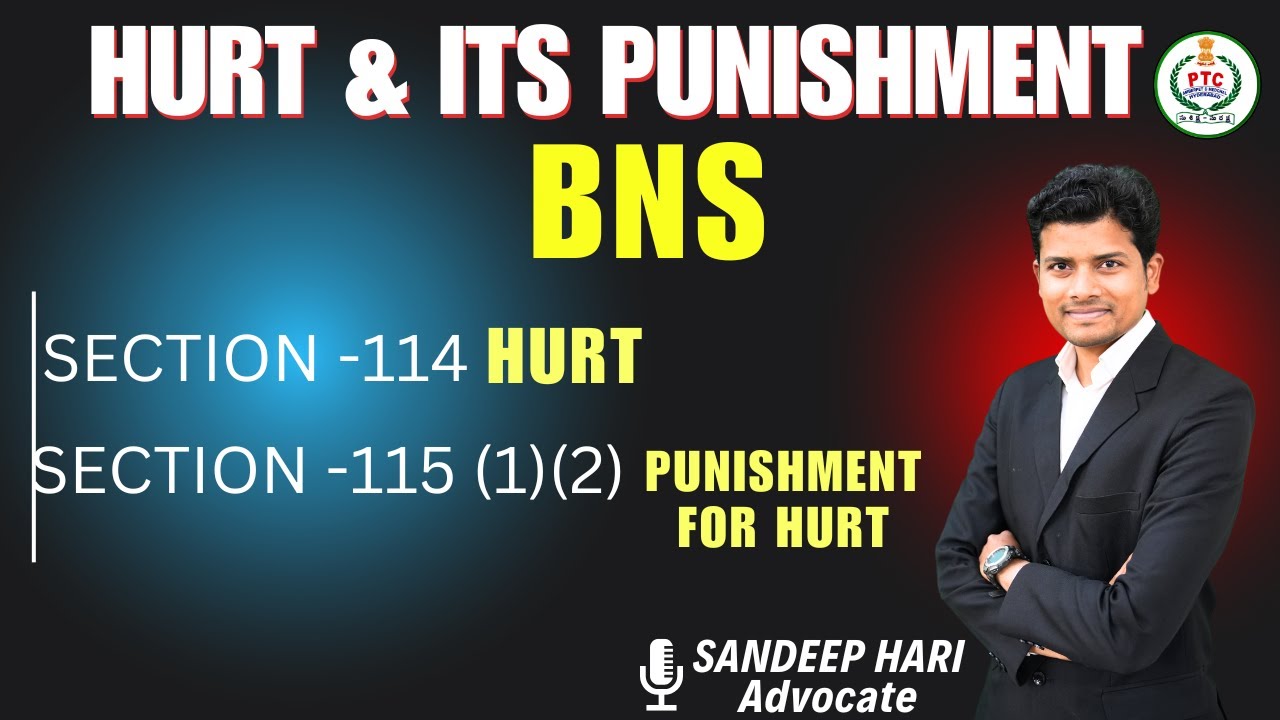 BNS SECTION - 114 & 115 (1)(2) HURT & PUNISHMENT Class  By Sandeep Hari (Advocate)