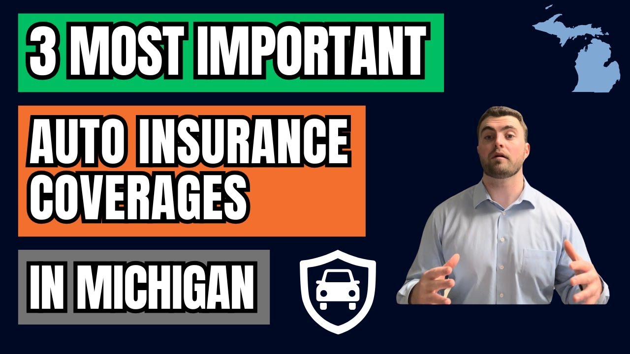 The 3 Most Important Auto Insurance Coverages in Michigan