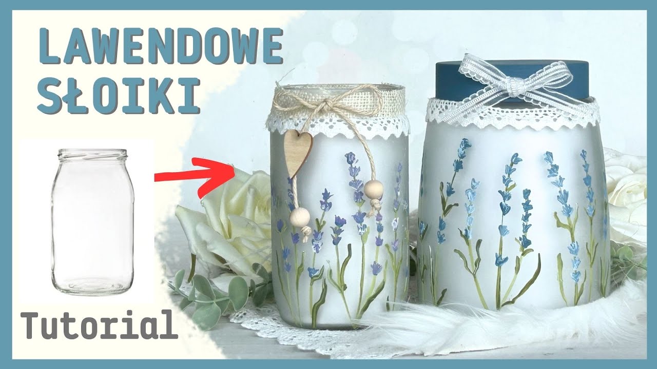 Malowane słoiki z lawendą - łatwe malowanie krok po kroku. No. 981