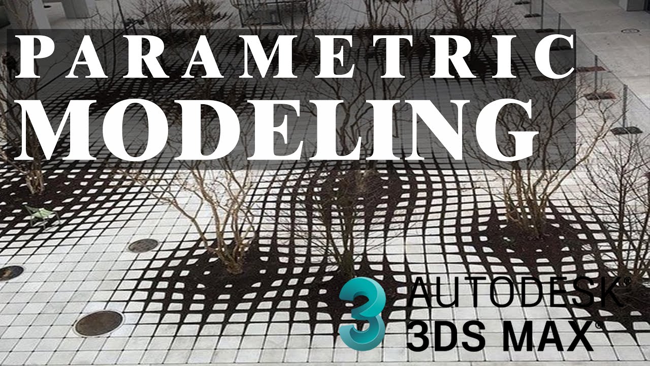 Modeling Parametric in 3ds Max