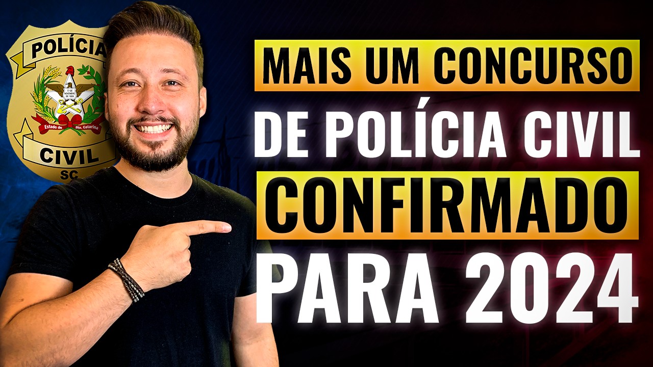 NOVO CONCURSO DE POLÍCIA CIVIL CHEGANDO COM 2.000 VAGAS!