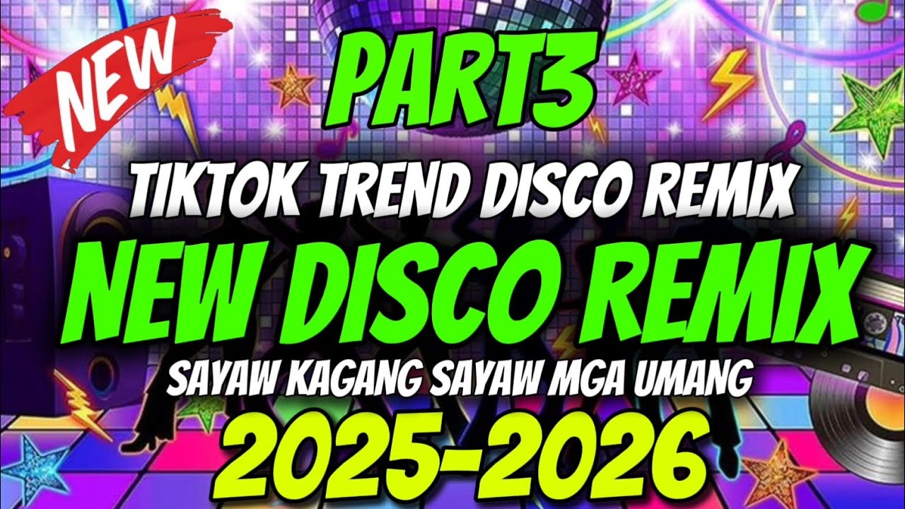 Part3 NEW DISCO REMIX 2025-2026 TIKTOK TREND DISCO REMIX  SAYAW MGA UMANG DJVANVAN PRADO REMIX
