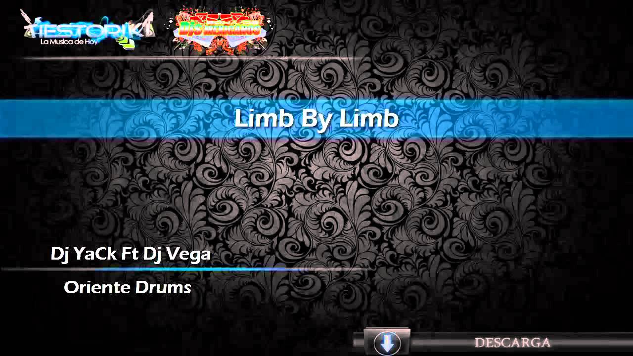 Limb By Limb - Dj YaCk Ft Dj Vega - Oriente Drums Tiestoriki Zona Djs Mex ᴴᴰ