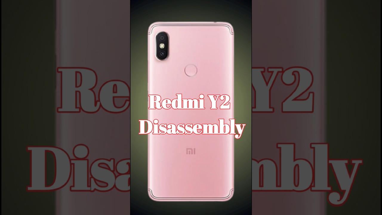 Redmi Y2 Disassembly|How to open Redmi Y2|Xiaomi Redmi Y2 Teardown #dissembly
