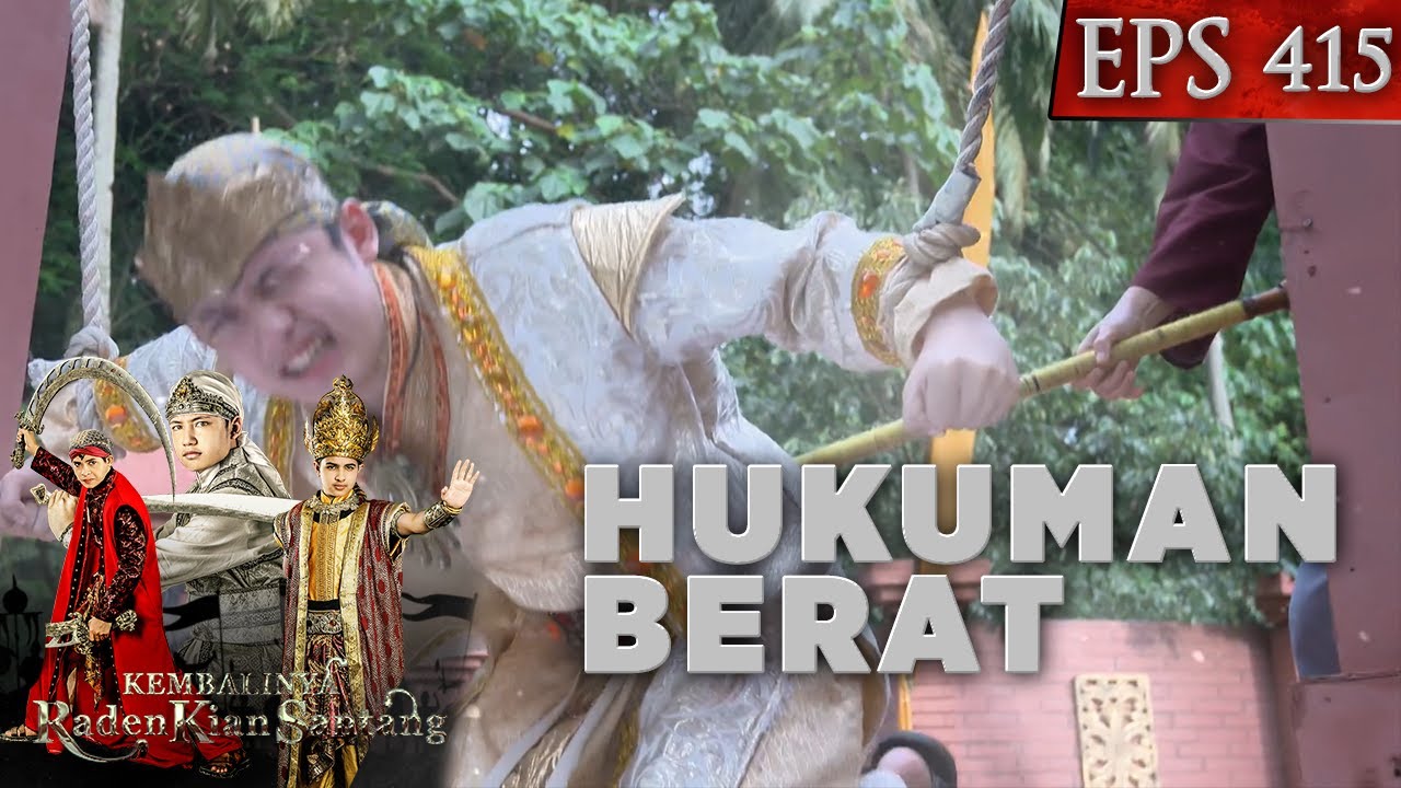 Hukuman Berat yang harus diterima Raden Kian Santang - Kembalinya Raden Kian Santang