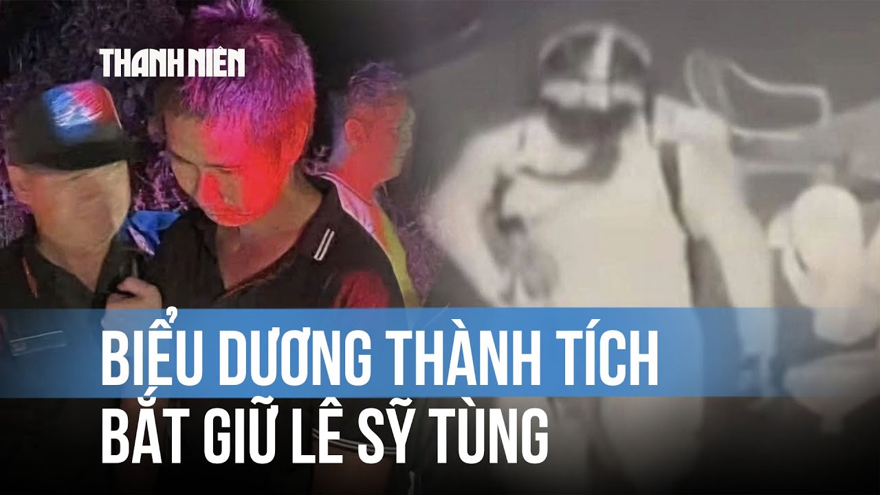 Vụ sát hại 3 người ở Đồng Nai: Biểu dương thành tích bắt giữ Lê Sỹ Tùng