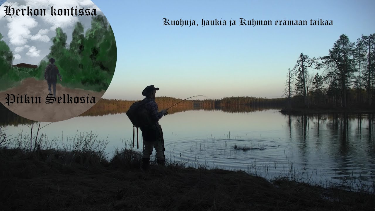 Kuohuja, haukia ja Kuhmon erämaan taikaa