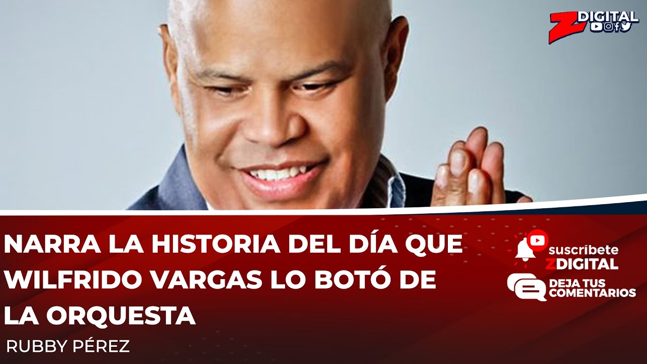 Rubby Pérez narra la historia del día que Wilfrido Vargas lo botó de la orquesta