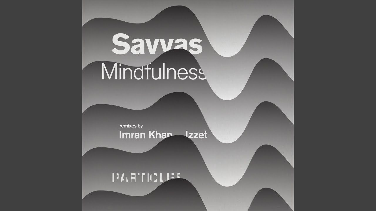 Mindfulness (Imran Khan Remix)