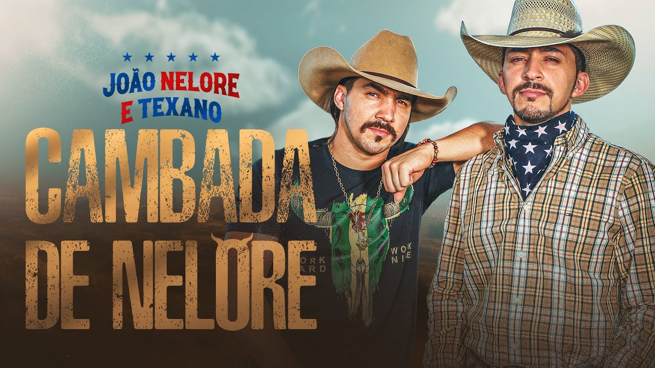 João Nelore & Texano - CAMBADA DE NELORE (Clipe Oficial)
