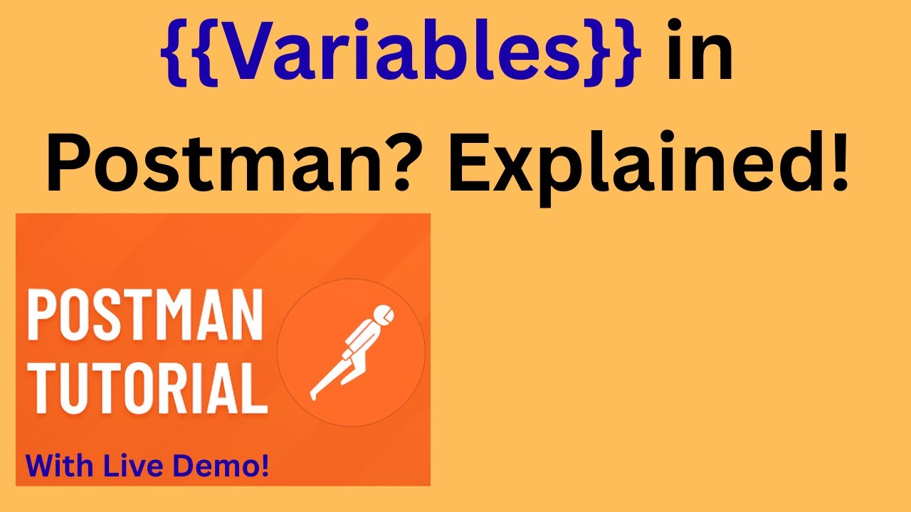 Tutorial 08-  Postman Variables Explained | Environment, Global, Local & Collection