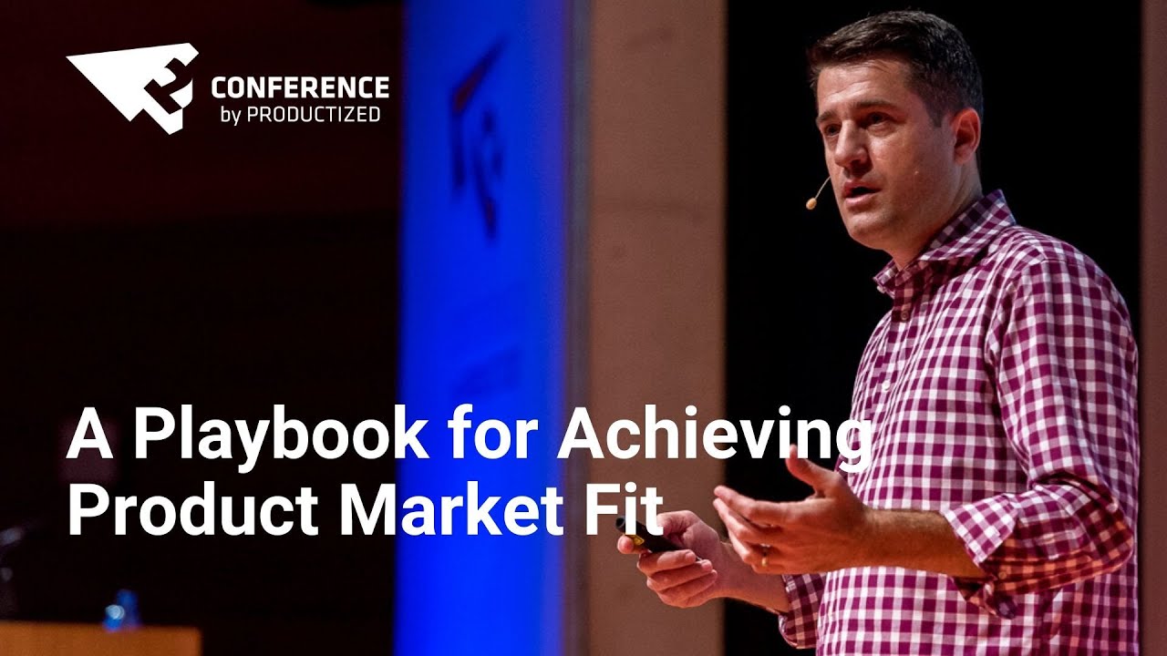 A Playbook for Achieving Product Market Fit - Dan Olsen