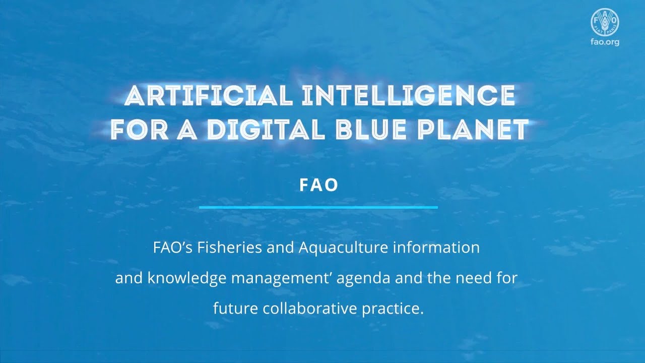 FAO AI4DBP FAO’s Fisheries and Aquaculture information and knowledge management’ agenda