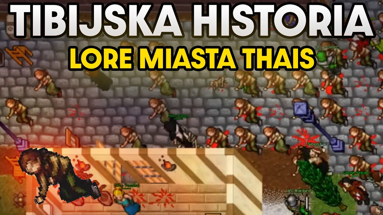 Tibia Lore Miasta THAIS! Narodziny Kr&oacute;lestwa, kt&oacute;re zmieniło świat gry