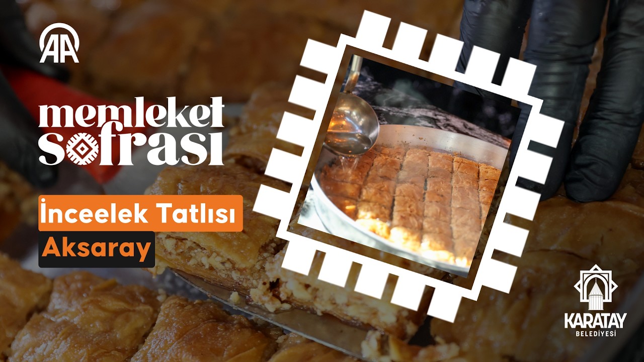 Memleket Sofrası: İnceelek tatlısı