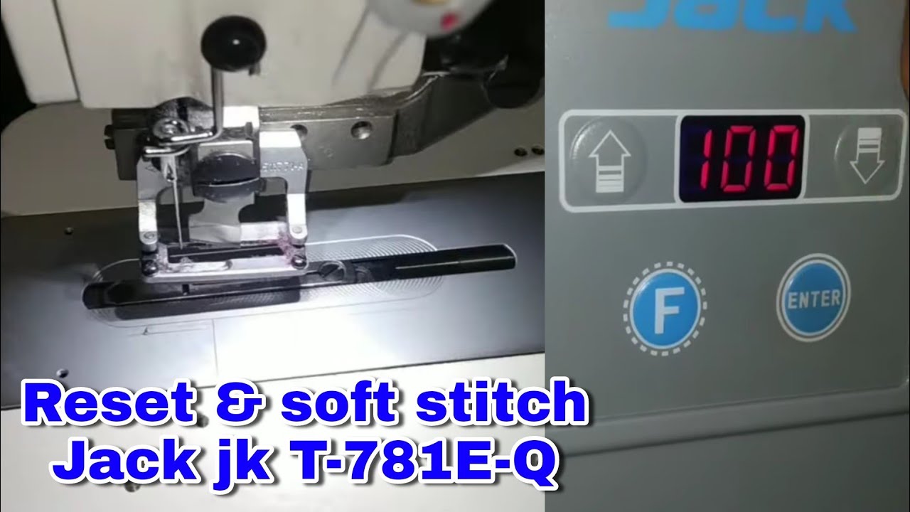 Reset & soft stitch, Jack jk T-781E-Q Manual buttonhole sewing machine