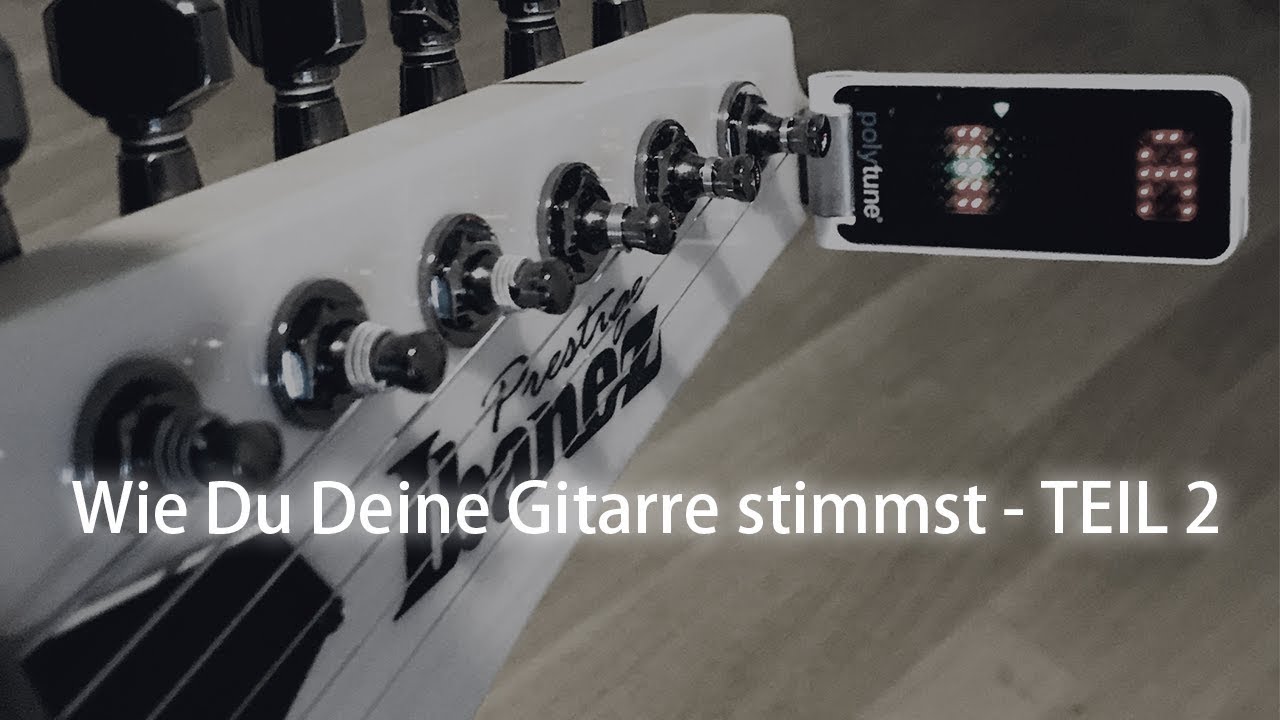 Wie Du Deine Gitarre stimmst - Teil 2 (stimmen mit 2. Gitarre)