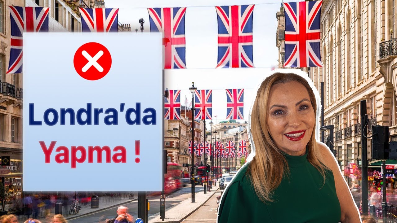 Londra'da Yapılmaması Gereken Şeyler #londra