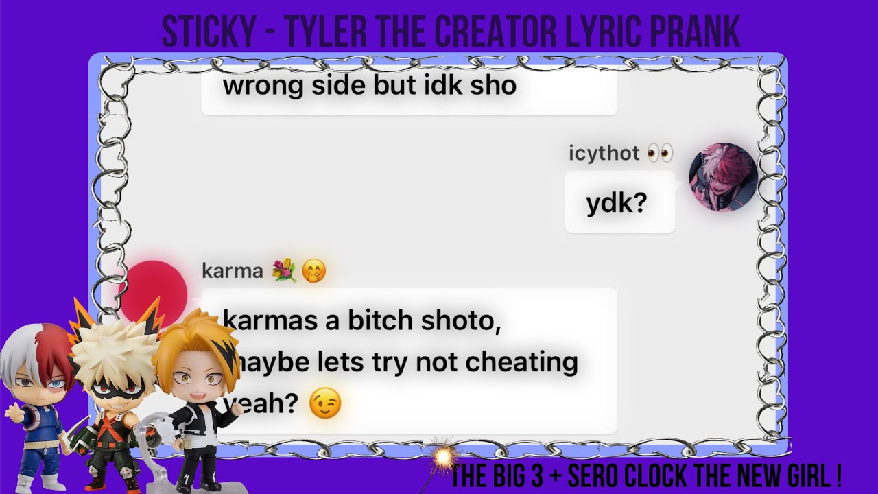 The big 3 + Sero clock the new girl !  || Sticky - Tyler the creator lyric prank ||