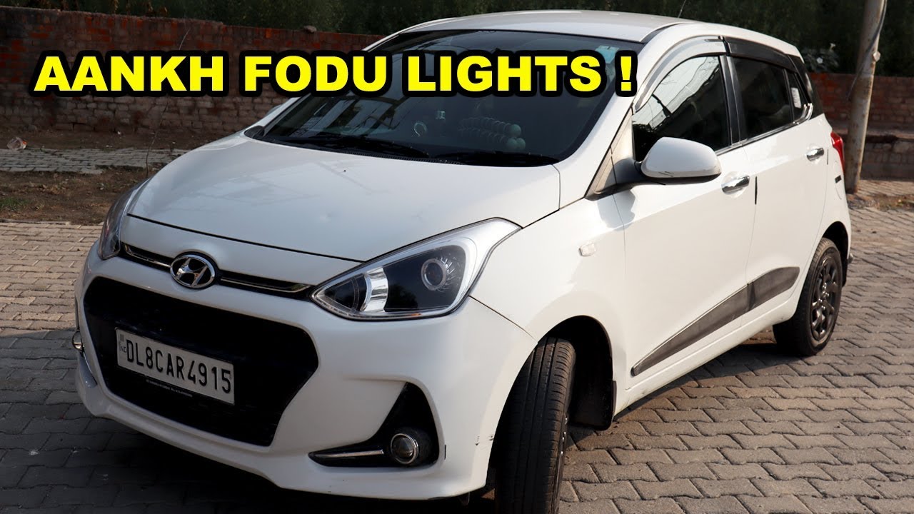 MODIFICATION GONE 😱 WRONG GRAND I10 WITH PROJECTORS LAMPS🔥
